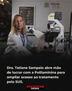 CIENTISTA ABRE MÃO DE FORTUNA PARA GARANTIR TRATAMENTO REVOLUCIONÁRIO NO SUS